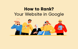 Read more about the article How to Rank Your Website in Google
